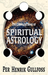 The Complete Book Of Spiritual Astrology