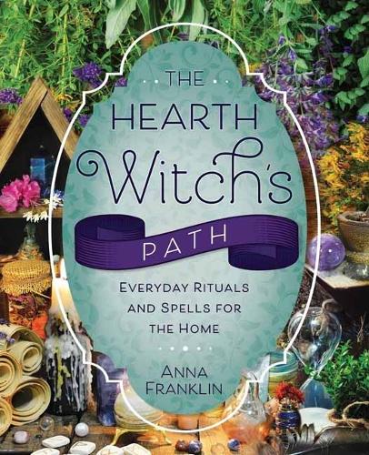 The Hearth Witchs Path - Anna Franklin