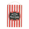 Welcome To The Freak Show Metal Hanging Sign
