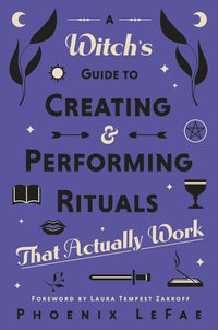 Witchs Guide to Creating & Performing Rituals