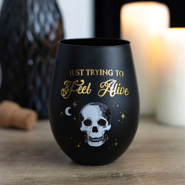 Just Trying to Feel Alive Stemless Wine