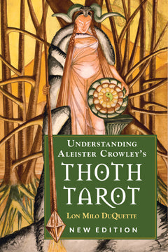 Understanding Crowleys Thoth Tarot