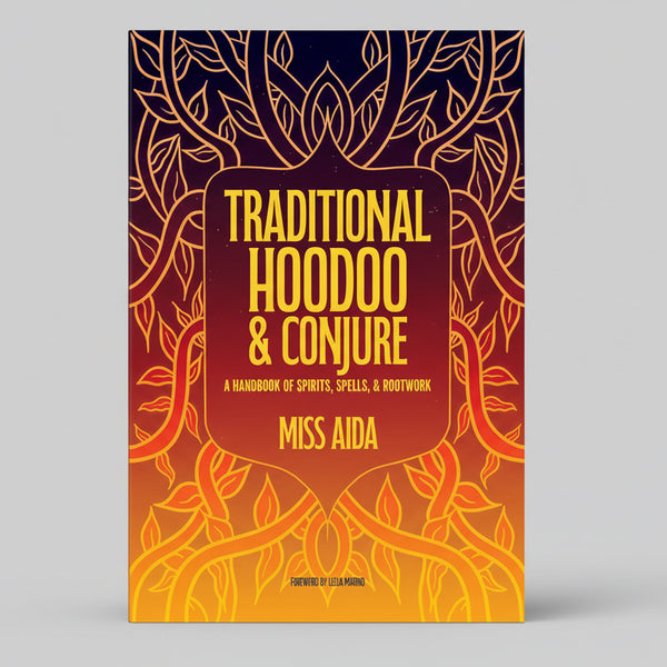 Traditional Hoodoo & Conjure - Miss Aida