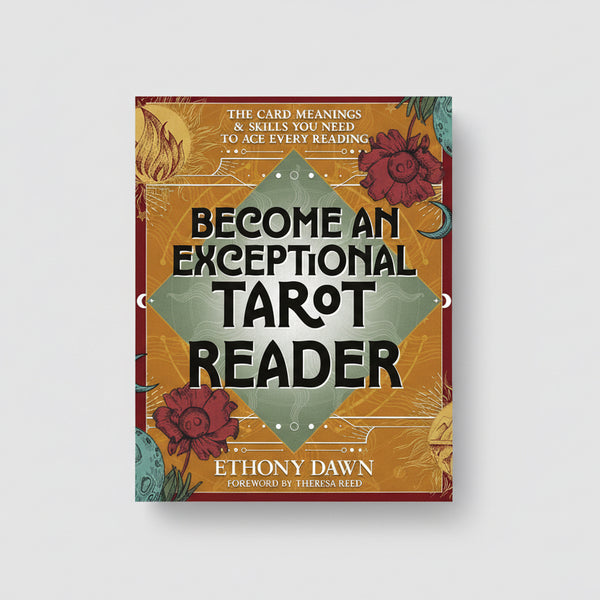 Become An Exceptional Tarot Reader - Ethony Dawn