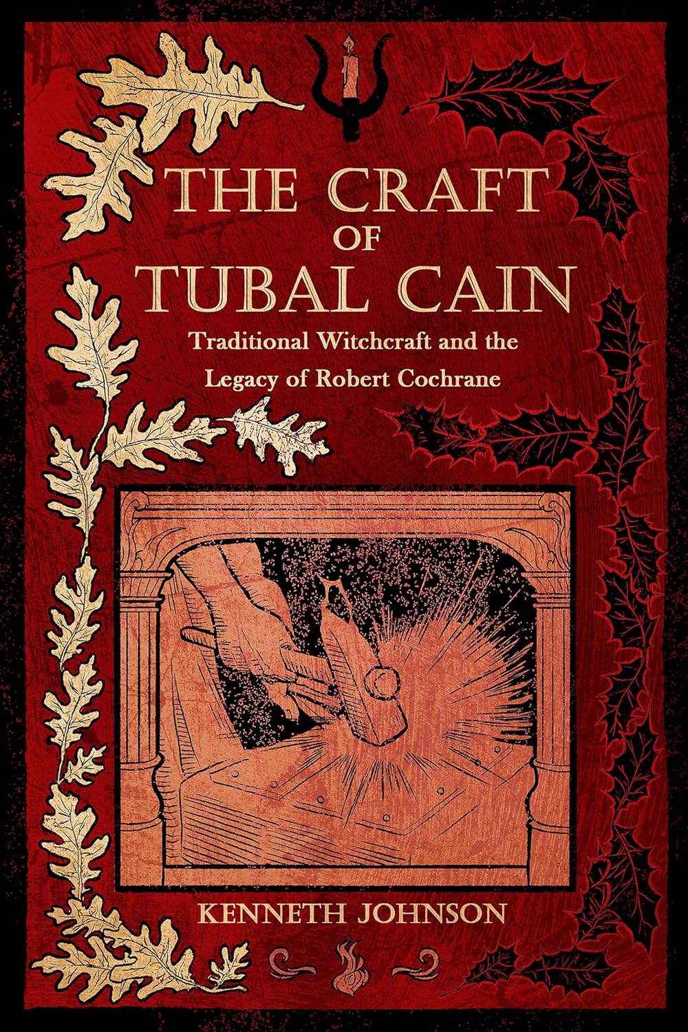 Craft Of Tubal Cain - Kenneth Johnson