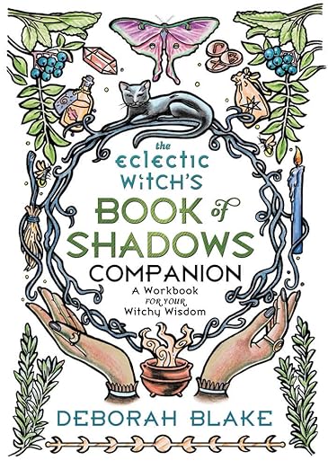 The Eclectic Witchs Book of Shadows Companion - Deborah Blake
