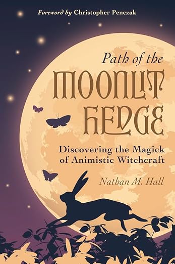 Path of the Moonlit Hedge - Nathan M Hall