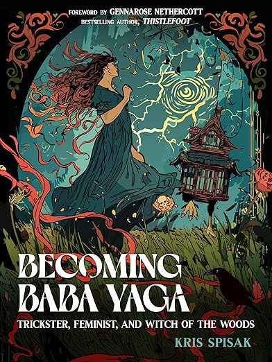 Becoming Baba Yaga - Kris Spisak