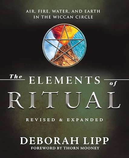 The Elements of Ritual - Deborah Lipp