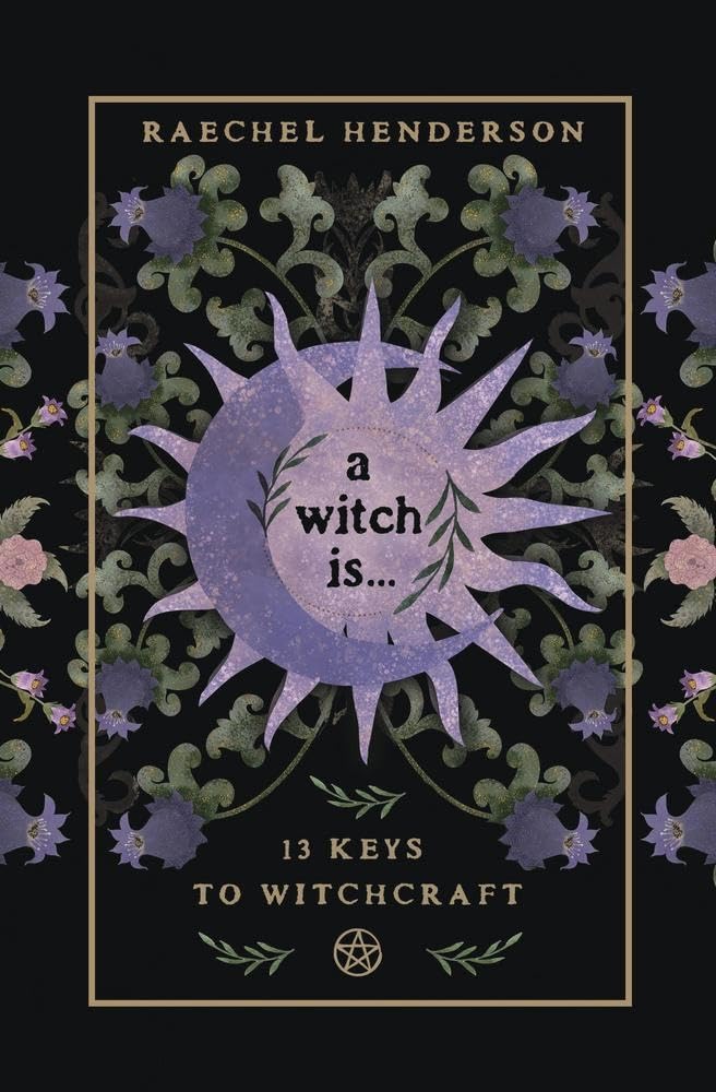 A Witch Is - Raechel Henderson