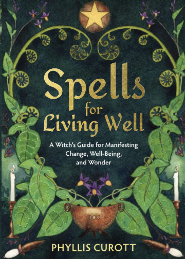 Spells For Living Well - Phylls Curott