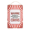 Circus Warning Metal Hanging Sign