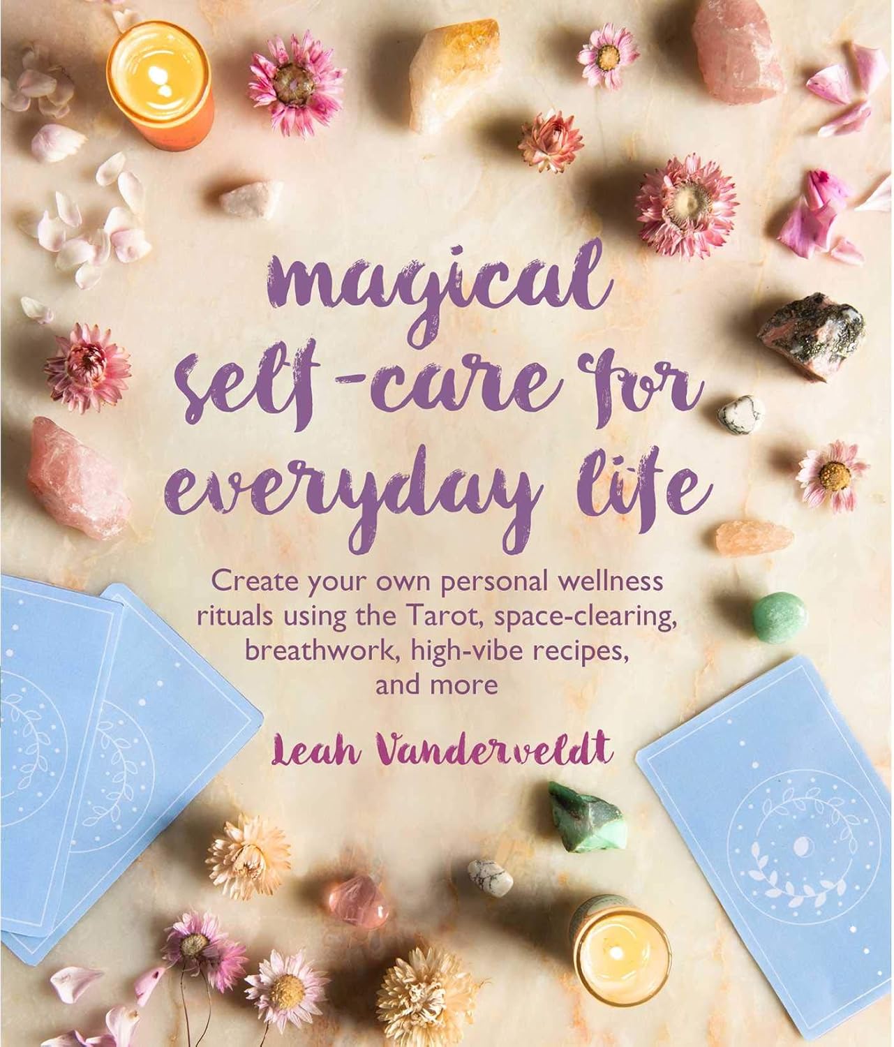 Magical Self Care for Everyday Life - Leah Vanderv