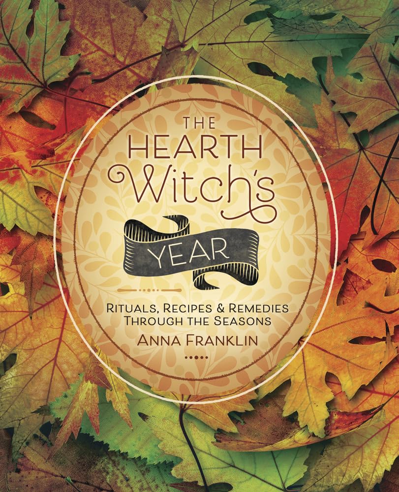 The Hearth Witchs Year - Anna Franklin