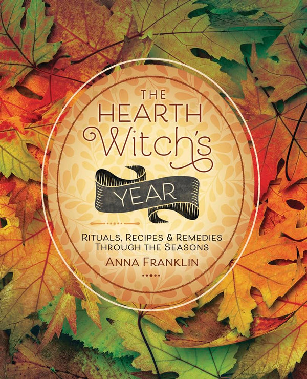 The Hearth Witchs Year - Anna Franklin