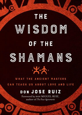 Wisdom Of The Shamans